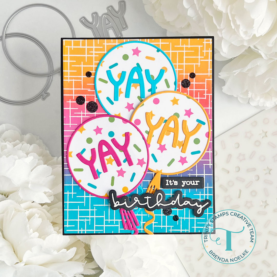 YAY YAY YAY It’s Your Birthday – Trinity Stamps